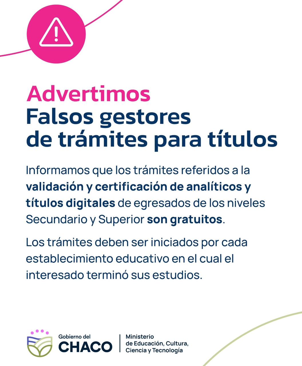 *EDUCACI&Oacute;N ACLARA QUE LOS TR&Aacute;MITES DE VALIDACI&Oacute;N Y CERTIFICACI&Oacute;N DE T&Iacute;TULOS SON GRATUITOS*