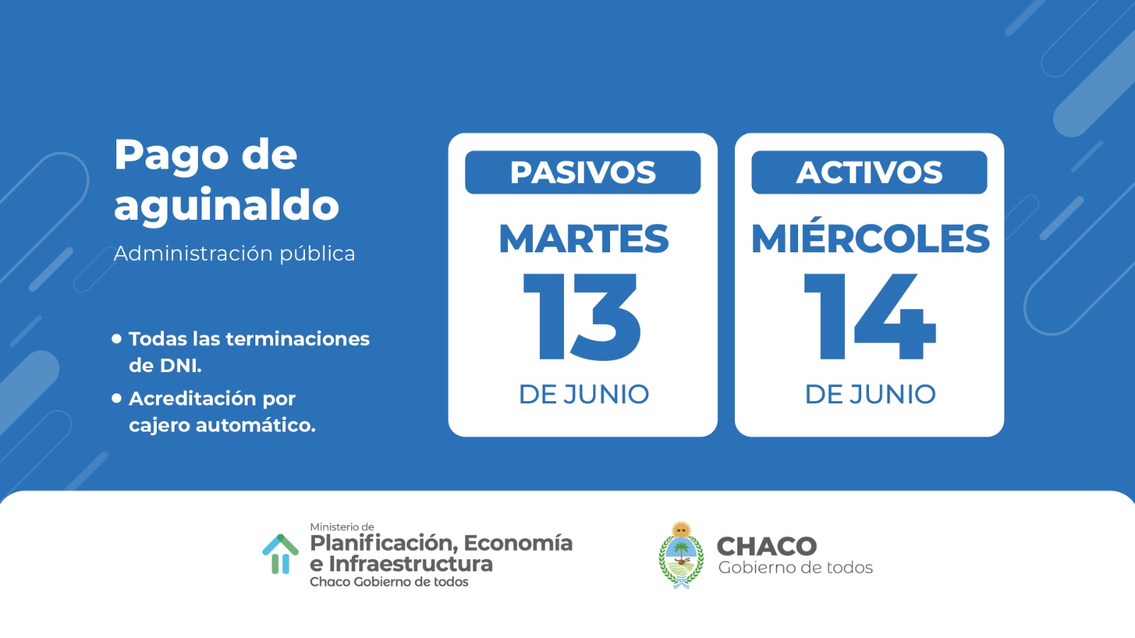 *EL GOBERNADOR ANUNCIÓ EL PAGO DEL AGUINALDO PARA EL 13 Y 14 DE JUNIO*