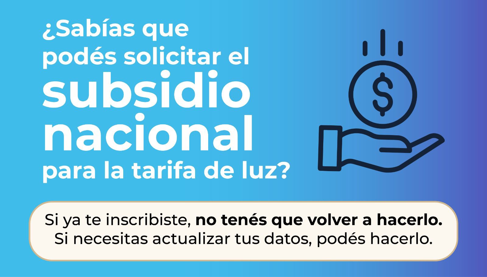 *ACCESO AL SUBSIDIO NACIONAL PARA LA TARIFA DE LUZ*