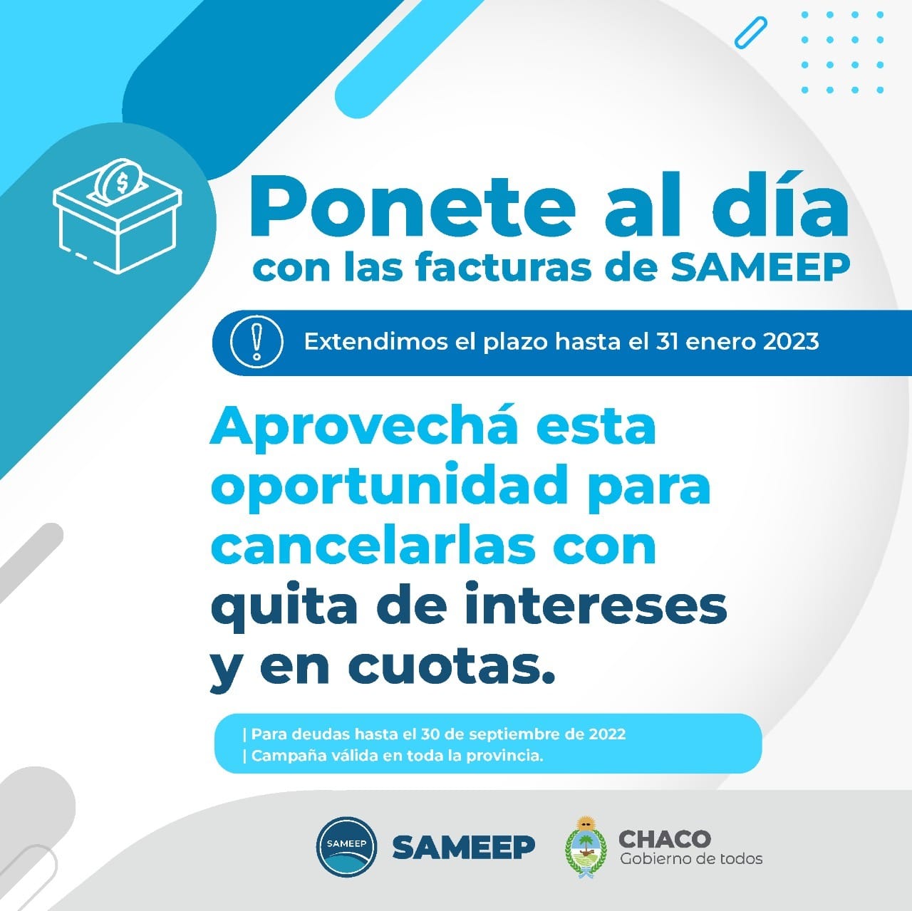 “PONETE AL DÍA”: ÚLTIMOS DÍAS PARA SUMARSE AL PLAN DE PAGOS DE SAMEEP